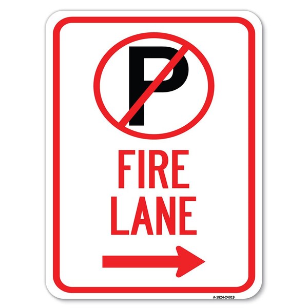 Signmission Fire Lane No Parking & Right Arrow Heavy-Gauge Alum Rust Proof Parking Sign, 18" x 24", A-1824-24019 A-1824-24019 - main